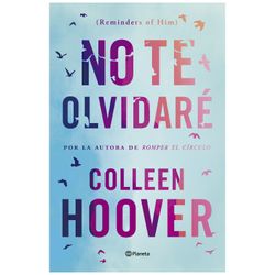 No te olvidaré (Reminders of Him) - Colleen Hoover